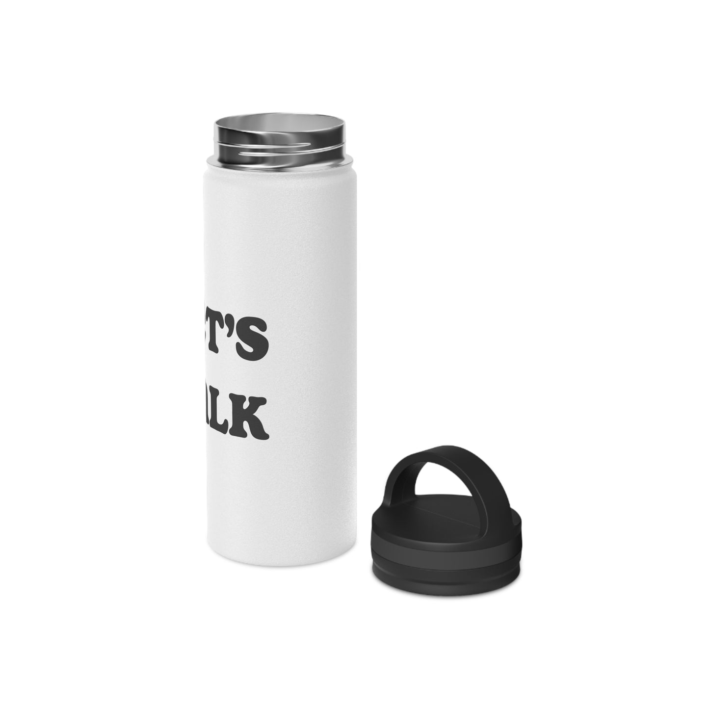 Let's Talk - Stainless Steel Water Bottle with Handle Lid
